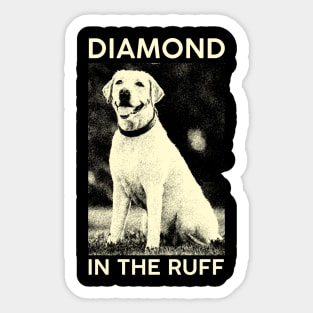 Diamond in the Ruff Sticker